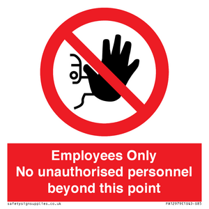 Employees Only No unauthorised personnel beyond this point